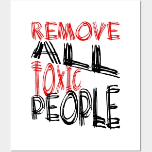 Remove All Toxic People Positive Quote Posters and Art